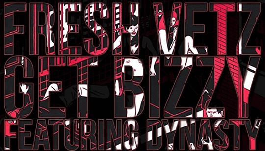 Fresh Vetz Feat. Dynasty – Get Bizzy