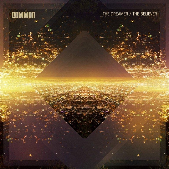 Common Feat. John Legend – The Believer