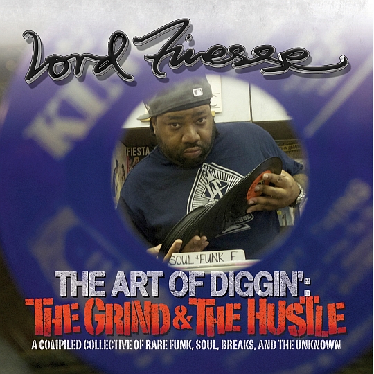 Lord Finesse – The Art Of Diggin’: The Grind & The Hustle