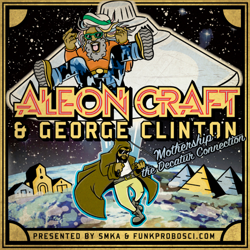Aleon Craft & George Clinton – Places To Fly