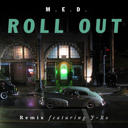 M.E.D. Feat. J-Ro – Roll Out (Remix)