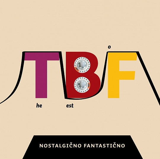 TBF izdaje best of album “Nostalgično Fantastično”