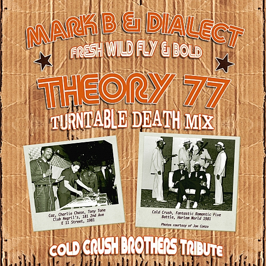 Mark B & Dialect – Theory77 Turntable DeathMix (Cold Crush Brothers Tribute)