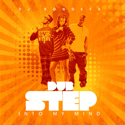 DJ Rondevu – Dub Step Into My Mind