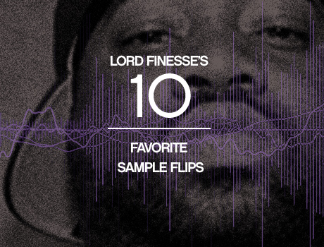 Lord Finesse’s 10 Favorite Sample Flips