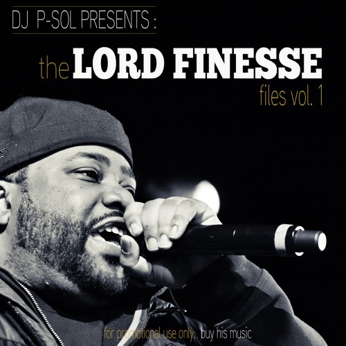 DJ P-Sol – The Lord Finesse Files Vol.1 (Mixtape) - Blackout Hip Hop