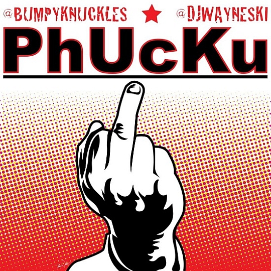 Bumpy Knuckles & DJ Wayne Ski – PhUcKu