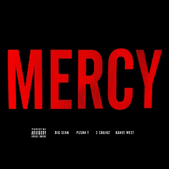 Kanye West, Pusha T, Big Sean & 2 Chainz – Mercy