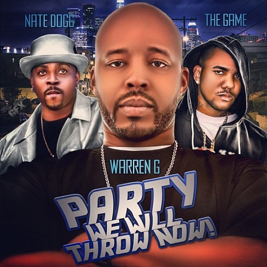 Warren G Feat. Nate Dogg & Game – Party We Will Throw Now!