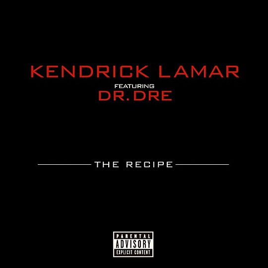 Kendrick Lamar Feat. Dr. Dre – The Recipe
