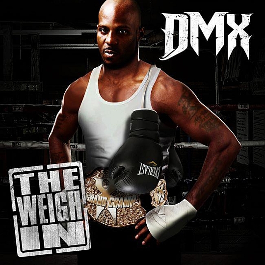 DMX THE WEIGH IN