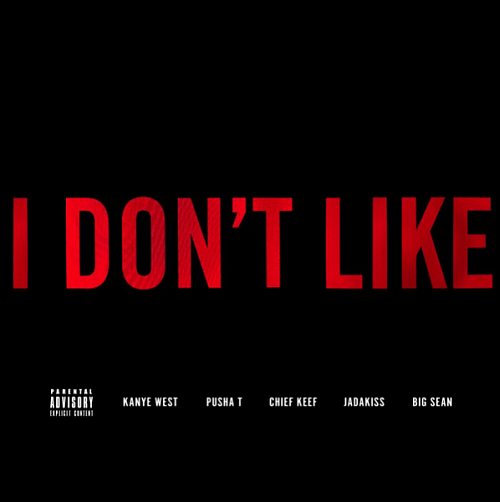 Chief Keef Feat. Kanye West, Pusha T, Jadakiss & Big Sean – I Don’t Like (Remix)