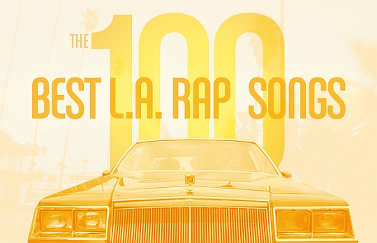The 100 Best L.A. Rap Songs