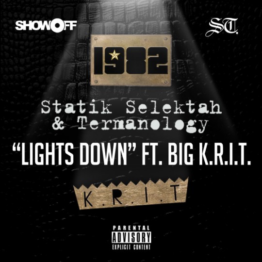 1982 (Statik Selektah & Termanology) feat. Big K.R.I.T. – Lights Down