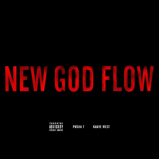 Pusha T & Kanye West – New God Flow
