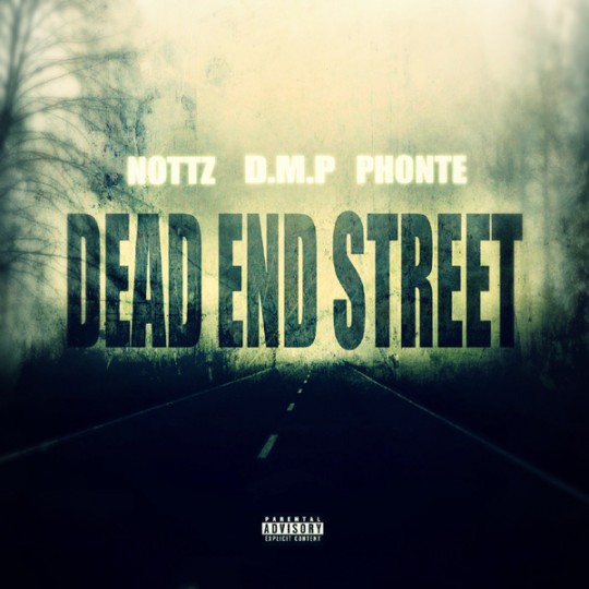 Nottz-DMP-Phonte-Dead-End-Street