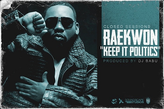 Raekwon – Keep It Politics (prod. by DJ Babu)