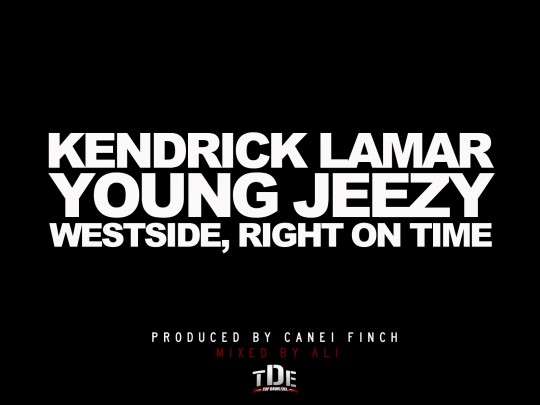 Kendrick-Lamar-ft-Young-Jeezy-Westside-Right-On-Time