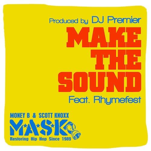M*A*S*K Feat. Rhymefest – Make The Sound (prod. by DJ Premier)