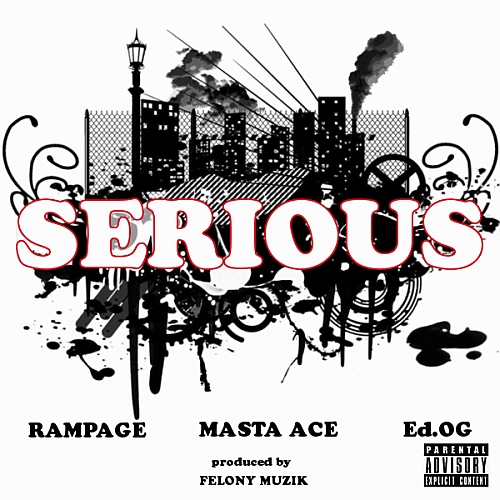 Rampage Feat. Masta Ace & Edo G – Serious