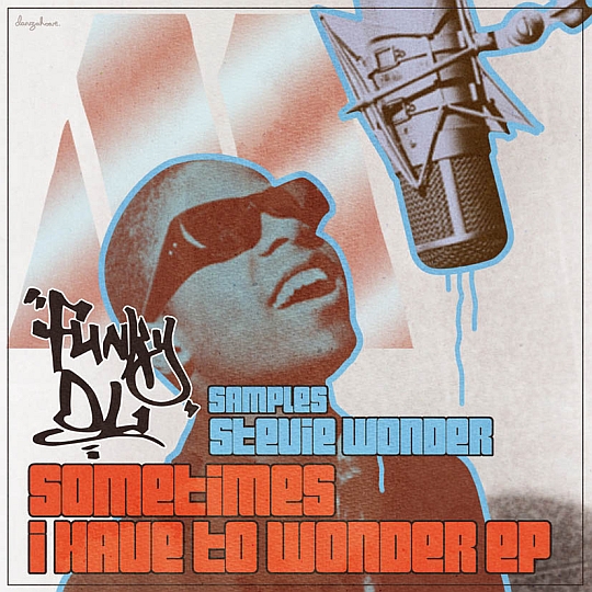 Sometimes I Have to Wonder​.​.​. (Funky DL samples Stevie Wonder)