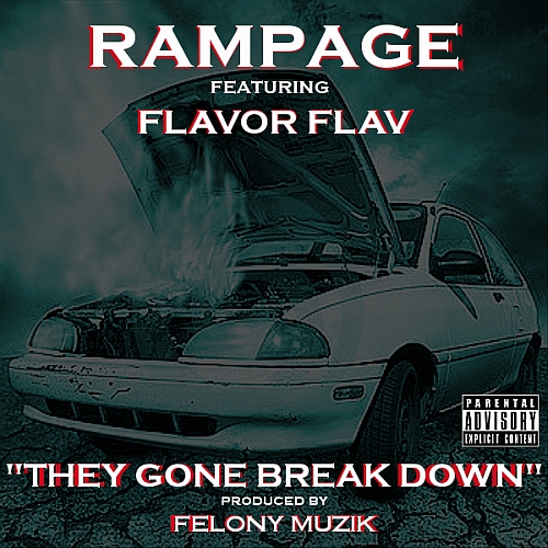 Rampage Feat. Flavor Flav – They Gon’ Break Down