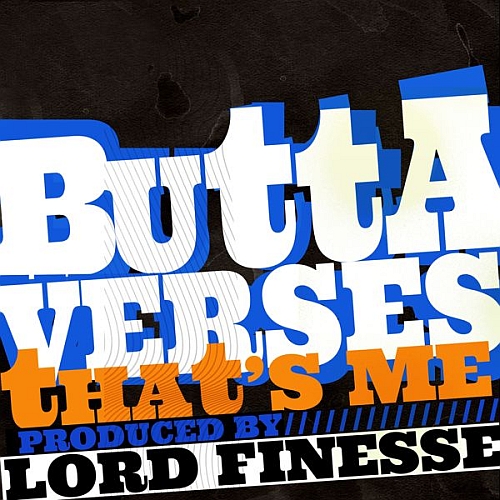 Butta Verses – That’s Me (prod. by Lord Finesse)