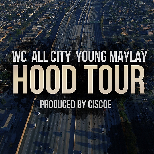 WC Feat. All City & Young Maylay – Hood Tour