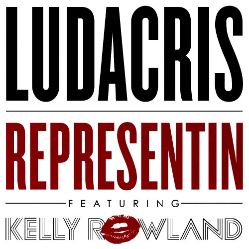 Ludacris Feat. Kelly Rowland – Representing