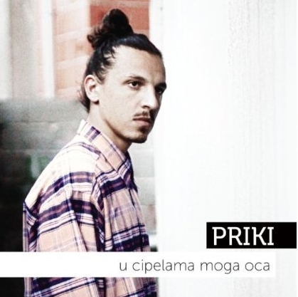 Priki – U Cipelama Mog Oca (Album Preview)