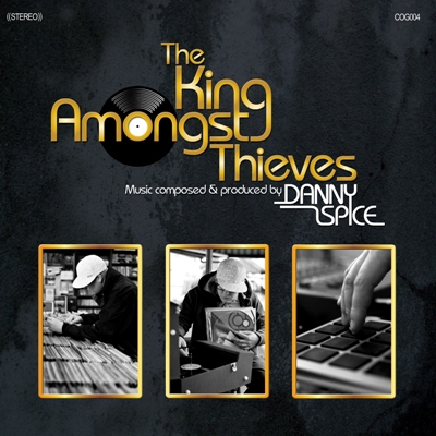 Danny Spice – The King Amongst Thieves (EP)