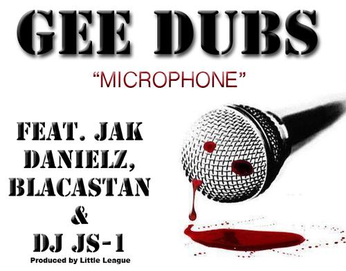 Gee Dubs Feat. Jak Danielz, Blacastan & DJ JS-1 – Microphone
