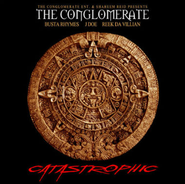 Busta Rhymes & The Conglomerate – Catastrophic (Mixtape)