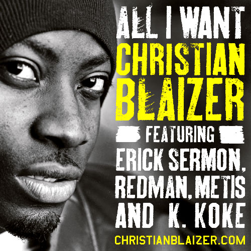 Christian Blaizer Feat. Redman, K Koke, Eric Sermon & Metis – All I Want