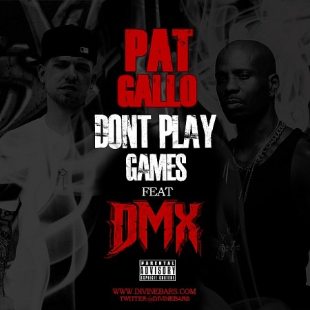 Pat Gallo Feat. DMX – Don’t Play Games