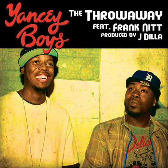 Yancey Boys Feat. Frank Nitt – The Throwaway (prod. by J. Dilla)