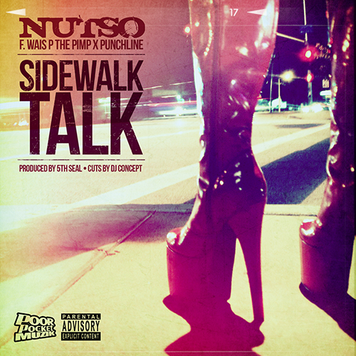 Nutso Feat. Wais P & Punchline – Sidewalk Talk