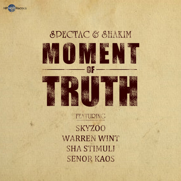 Spectac & Shakim – Moment of Truth (feat. Skyzoo, Warren Wint, Sha Stimuli & Senor Kaos)