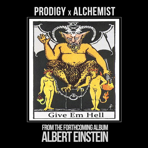 Prodigy – Give ‘Em Hell (prod. by The Alchemist)