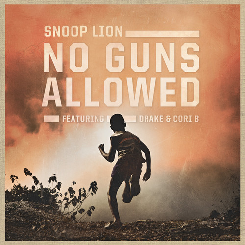 Snoop Lion Feat. Drake & Cori B – No Guns Allowed