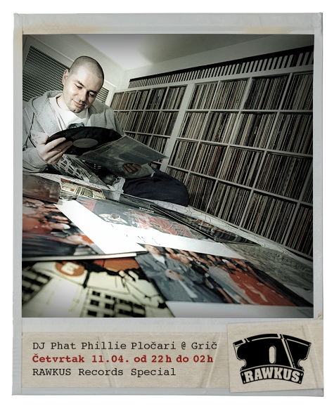 Phat Phillie Pločari @ Grič – Rawkus Records Special
