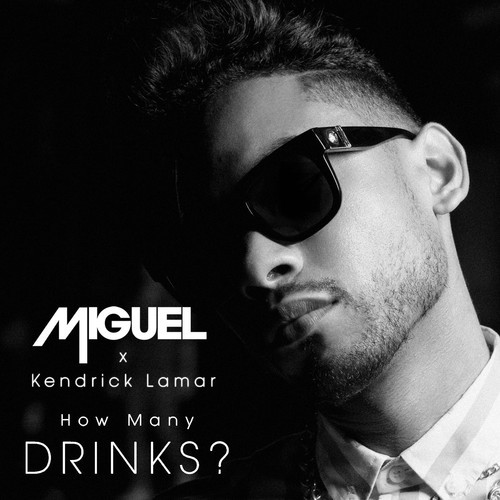 Miguel feat. Kendrick Lamar – How Many Drinks (Remix)