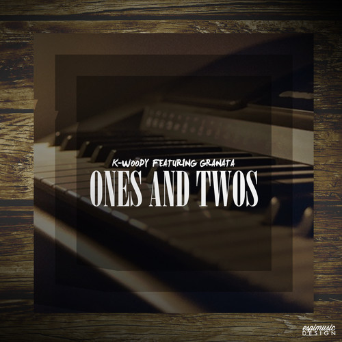 K-Woody ft. Granata – Ones And Twos