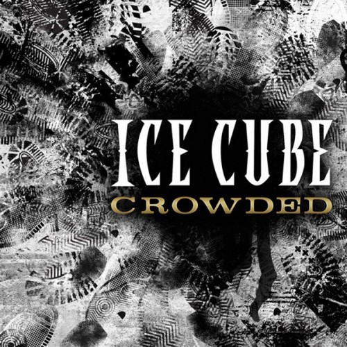 Ice Cube – Crowded