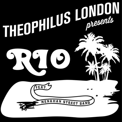 Theophilus London Feat. The Menahan Street Band – Rio