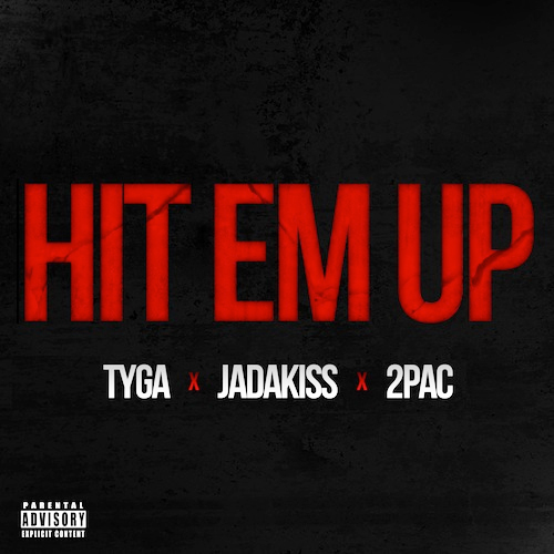 Tyga feat. Jadakiss & 2Pac – Hit Em Up