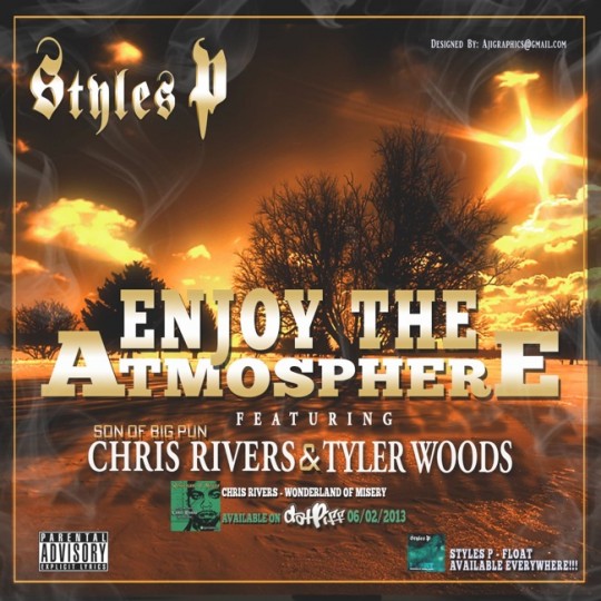 Styles P Ft. Chris Rivers & Tyler Woods - Enjoy The Atmosphere