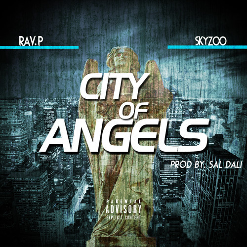 Rav.P – City of Angels feat. Skyzoo