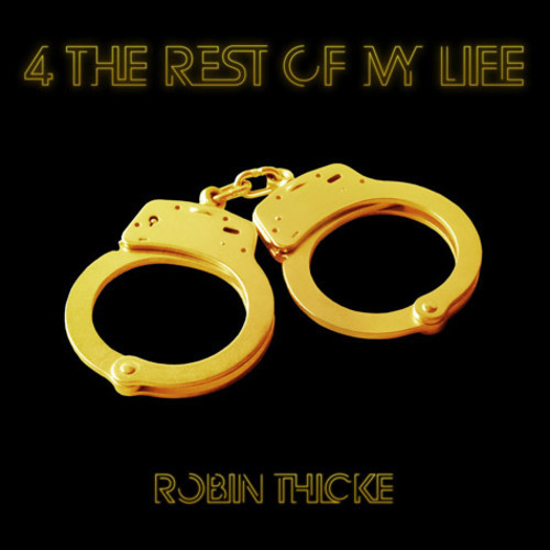 Robin Thicke – 4 The Rest Of My Life
