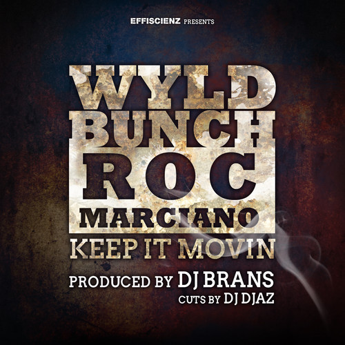 Wyld Bunch ft. Roc Marciano – Keep It Movin